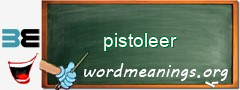 WordMeaning blackboard for pistoleer